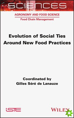 Evolution of Social Ties around New Food Practices