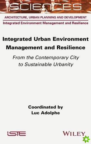 Integrated Urban Environment Management and Resilience