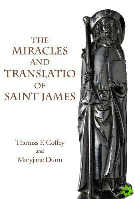 Miracles and Translatio of Saint James