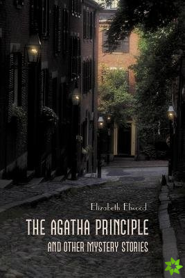 Agatha Principle and Other Mystery Stories