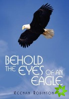 Behold the Eyes of an Eagle