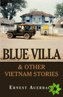 Blue Villa & Other Vietnam Stories