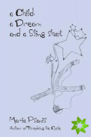Child, a Dream and a Sling-Shot