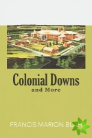 Colonial Downs and More