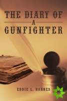 Diary of a Gunfighter