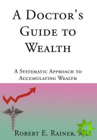 Doctor's Guide to Wealth