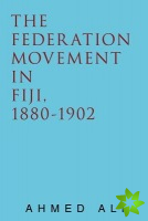 Federation Movement in Fiji, 1880-1902
