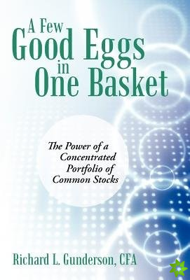 Few Good Eggs in One Basket