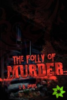 Folly of Murder