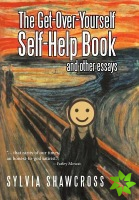 Get-Over-Yourself Self-Help Book and Other Essays