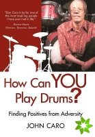 How Can You Play Drums?