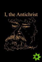 I, the Antichrist