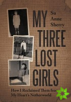 My Three Lost Girls