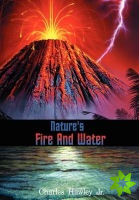 Nature's Fire and Water
