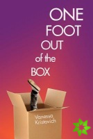 One Foot Out of the Box