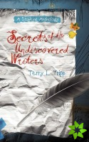 Secrets of the Undiscovered Writers