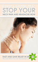 Stop Your Neck Pain and Headache Now