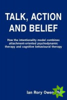 Talk, Action and Belief