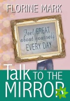 Talk to the Mirror