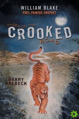 Tyger on the Crooked Road