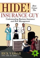 Hide! Here Comes the Insurance Guy