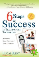 6 Steps to Success in Teaching with Technology