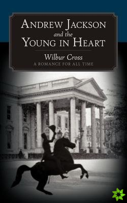 Andrew Jackson and the Young in Heart