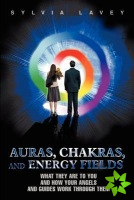 Auras, Chakras, and Energy Fields