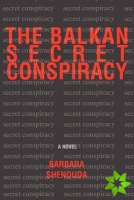 Balkan Secret Conspiracy