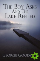 Boy Asks and the Lake Replied