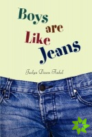 Boys Are Like Jeans