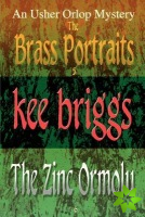 Brass Portraits & the Zinc Ormolu