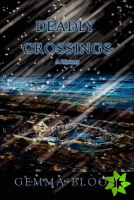 Deadly Crossings