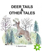 Deer Tails & Other Tales