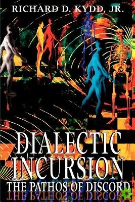 Dialectic Incursion