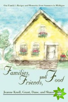 Families, Friends, and Food