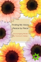 Finding My Voice, Peace by Piece