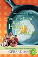 Gerard Mazza's Real Family Cookin'