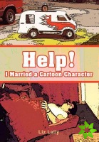 Help! I Married a Cartoon Character