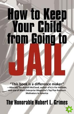 How to Keep Your Child from Going to Jail