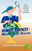 Howie Rocket--World Traveler-Detective