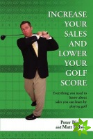 Increase Your Sales and Lower Your Golf Score