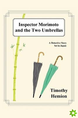 Inspector Morimoto and the Two Umbrellas