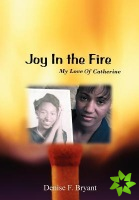 Joy in the Fire