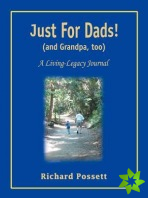Just for Dads and Grandpa Too