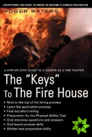 Keys to the Fire House