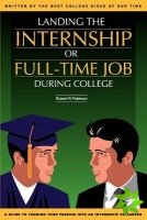 Landing the Internship or Full-Time Job During College