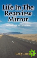 Life in the Rearview Mirror