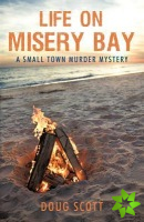 Life on Misery Bay