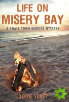 Life on Misery Bay
